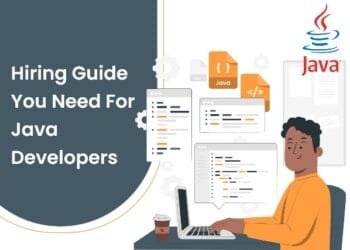The Java Developer Hiring Guide You’ll Need in 2022!