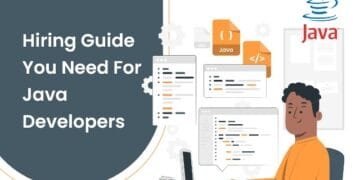 The Java Developer Hiring Guide You’ll Need in 2022!